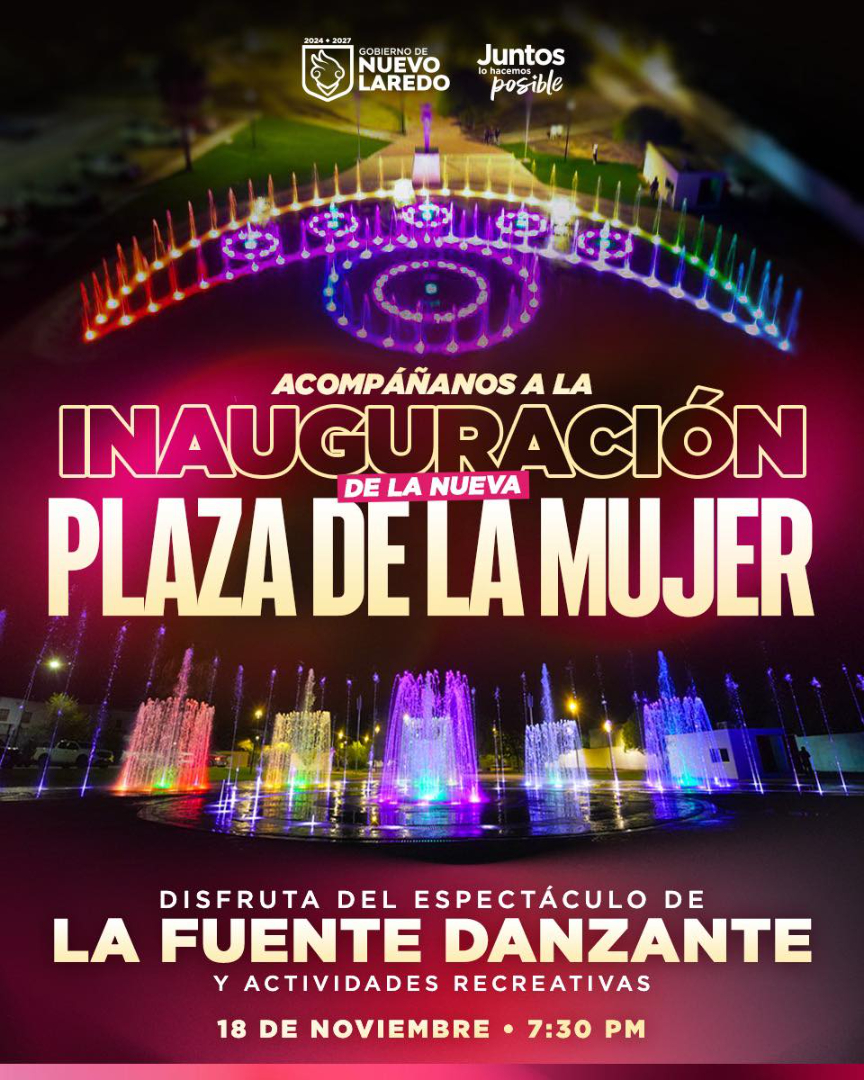 Invita Nuevo Laredo a la gran inauguración de la Plaza de la Mujer el 18 de noviembre